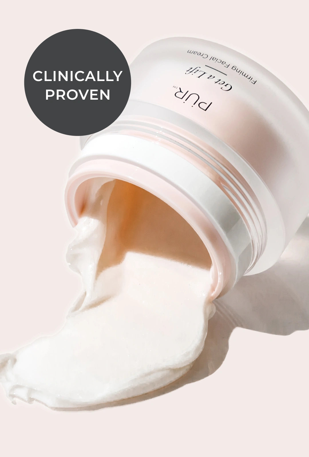 Get a Lift Moisturizer - Moisturizer spilling out of container with Clinically Proven badge (portrait)